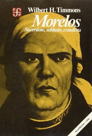MORELOS : SACERDOTE, SOLDADO, ESTADISTA | 9789681613839 | TIMMONS, WILBERT H.