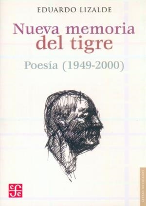 NUEVA MEMORIA DEL TIGRE : POESÍA 1949-2000 | 9789681637613 | LIZALDE, EDUARDO