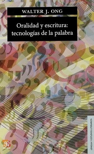 ORALIDAD Y ESCRITURA : TECNOLOGÍAS DE LA PALABRA | 9789681624989 | ONG, WALTER J.