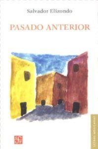 PASADO ANTERIOR | 9789681682910 | ELIZONDO, SALVADOR