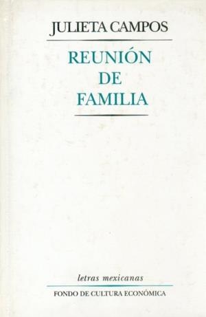 REUNIÓN DE FAMILIA | 9789681649647 | CAMPOS, JULIETA