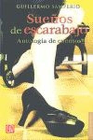 SUEÑOS DE ESCARABAJO. ANTOLOGÍA DE CUENTOS | 9786071607218 | SAMPERIO, GUILLERMO