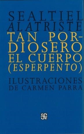 TAN PORDIOSERO EL CUERPO : (ESPERPENTO) | 9789681626341 | ALATRISTE, SEALTIEL