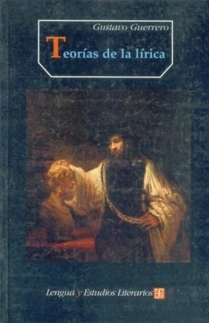 TEORÍAS DE LA LÍRICA | 9789681651091 | GUERRERO, GUSTAVO