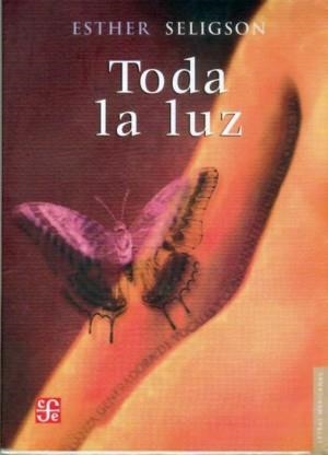 TODA LA LUZ | 9789681678012 | SELIGSON, ESTHER
