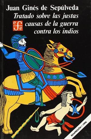 TRATADO SOBRE LAS JUSTAS CAUSAS DE LA GUERRA CONTRA LOS INDIOS | 9789681601973 | SEPÚLVEDA, JUAN GINÉS DE