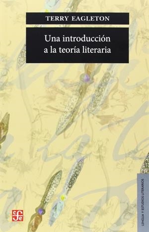 INTRODUCCIÓN A LA TEORÍA LITERARIA, UNA | 9789681654542 | EAGLETON, TERRY