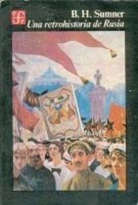 RETROHISTORIA DE RUSIA, UNA | 9789681620936 | SUMNER, BENEDICT HUMPHREY