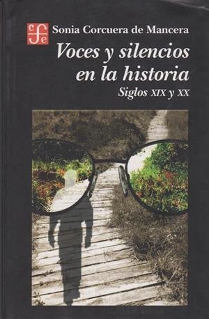 VOCES Y SILENCIOS EN LA HISTORIA : SIGLOS XIX Y XX | 9789681651497 | CORCUERA DE MANCERA, SONIA