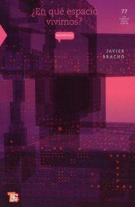 ¿EN QUÉ ESPACIO VIVIMOS? | 9789681668570 | BRACHO, JAVIER