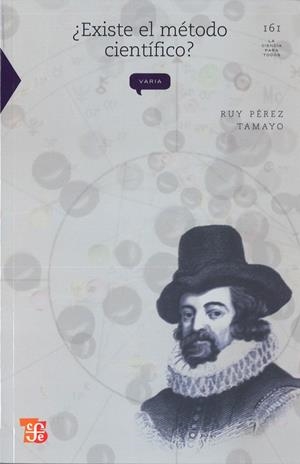 EXISTE EL MÉTODO CIENTÍFICO? : HISTORIA Y REALIDAD | 9789681669423 | PÉREZ TAMAYO, RUY