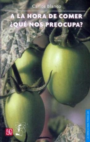 A LA HORA DE COMER ¿QUÉ NOS PREOCUPA? | 9789681675165 | BLANCO, CARLOS A.