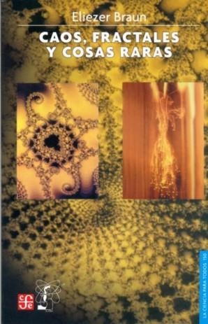 CAOS, FRACTALES Y COSAS RARAS | 9789681668433 | BRAUN, ELIEZER