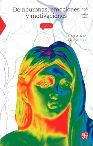DE NEURONAS, EMOCIONES Y MOTIVACIONES | 9789681668785 | PASANTES, HERMINIA