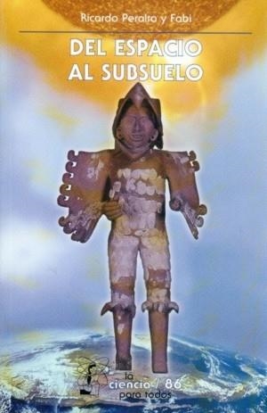 DEL ESPACIO AL SUBSUELO | 9789681664053 | PERALTA / FABI, RICARDO