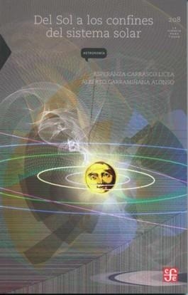 DEL SOL A LOS CONFINES DEL SISTEMA SOLAR | 9789681675653 | CARRASCO LICEA, ESPERANZA / CARRAMIÑANA ALONSO, ALBERTO