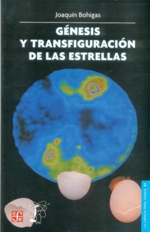 GÉNESIS Y TRANSFIGURACIÓN DE LAS ESTRELLAS | 9789681665982 | BOHIGAS, JOAQUÍN