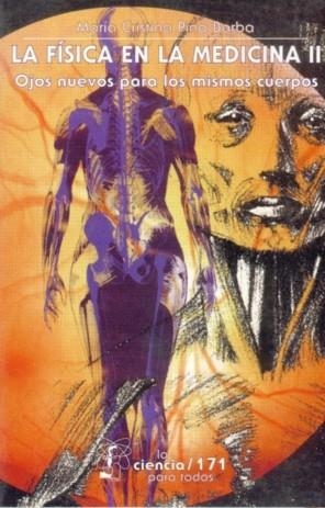 FÍSICA EN LA MEDICINA, II, LA : OJOS NUEVOS PARA LOS MISMOS CUERPOS | 9789681661540 | PIÑA BARBA, MARÍA CRISTINA