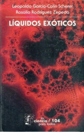 LÍQUIDOS EXÓTICOS | 9789681635800 | GARCÍA-COLÍN SCHERER, LEOPOLDO / RODRÍGUEZ ZEPEDA, ROSALÍO