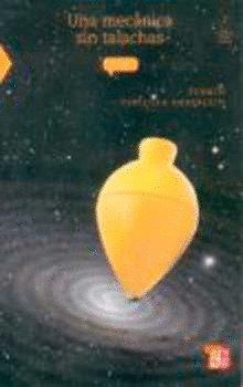 MECÁNICA SIN TALACHAS, UNA | 9789681663087 | VINIEGRA HEBERLEIN, FERMÍN