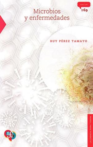 MICROBIOS Y ENFERMEDADES | 9789681661090 | PEREZ TAMAYO, RUY