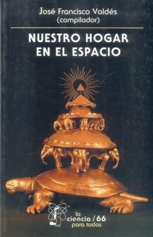NUESTRO HOGAR EN EL ESPACIO | 9789681629199 | VALDÉS, JOSÉ FRANCISCO