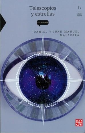 TELESCOPIOS Y ESTRELLAS | 9789681668747 | MALACARA H., DANIEL / MALACARA D., JUAN MANUEL
