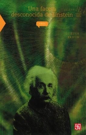 FACETA DESCONOCIDA DE EINSTEIN, UNA | 9789681668587 | BRAUN, ELIEZER