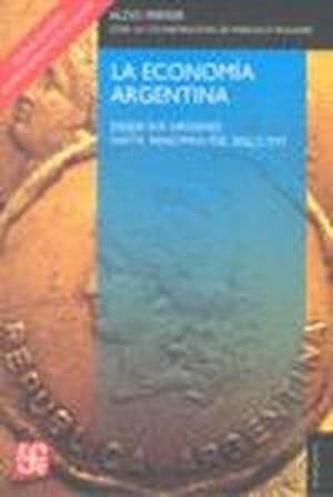ECONOMÍA ARGENTINA, LA : DESDE SUS ORÍGENES HASTA PRINCIPIOS DEL SIGLO XXI | 9789505577491 | FERRER, ALDO