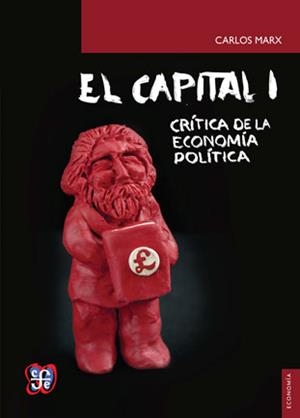 CAPITAL, EL : CRÍTICA DE LA ECONOMÍA POLÍTICA, I | 9789681657604 | MARX, CARLOS