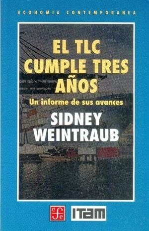TLC CUMPLE TRES AÑOS, EL : UN INFORME DE SUS AVANCES | 9789681653842 | WEINTRAUB, SIDNEY