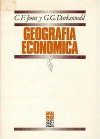 GEOGRAFÍA ECONÓMICA | 9789681601485 | JONES, CLARENCE FIELDDEN / DARKENWALD, GORDON G.