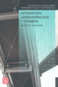 INTEGRACIÓN LATINOAMERICANA Y CARIBEÑA. POLÍTICA Y ECONOMÍA | 9788437506586 | BRICEÑO RUIZ, JOSE / RIVAROLA PUNTIGLIANO, ANDRÉS / CASAS GRAGEA, ÁNGEL MARÍA