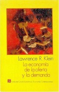 ECONOMÍA DE LA OFERTA Y LA DEMANDA, LA | 9789681628109 | KLEIN, LAWRENCE ROBERT