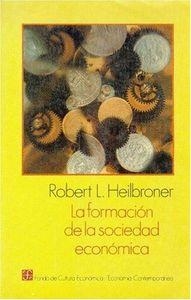 FORMACIÓN DE LA SOCIEDAD ECONÓMICA, LA | 9789681610661 | HEILBRONER, ROBERT LOUIS