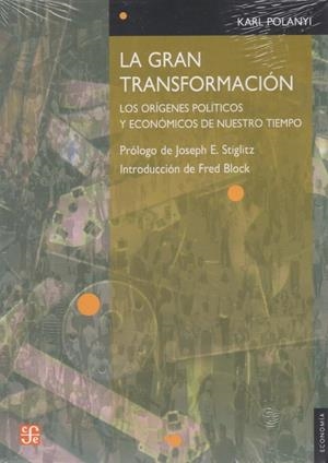 GRAN TRANSFORMACIÓN, LA : LOS ORÍGENES POLÍTICOS Y ECONÓMICOS DE NUESTRO TIEMPO | 9789681670788 | POLANYI, KARL