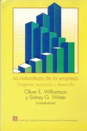 NATURALEZA DE LA EMPRESA, LA : ORÍGENES, EVOLUCIÓN Y DESARROLLO | 9789681646813 | WILLIAMSON, OLIVER E. / WINTER, SIDNEY G.