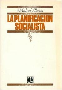 PLANIFICACIÓN SOCIALISTA, LA | 9789681613211 | ELLMAN, MICHAEL