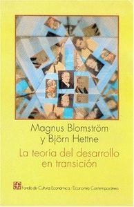TEORÍA DEL DESARROLLO ECONÓMICO EN TRANSICIÓN, LA | 9789681634698 | BLOMSTRÜM, MAGNUS / HETTNE, BJÖRN