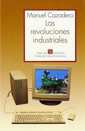 REVOLUCIONES INDUSTRIALES, LAS | 9789681646820 | CAZADERO, MANUEL