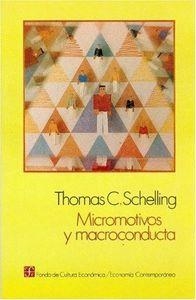 MICROMOTIVOS Y MACROCONDUCTAS | 9789681632151 | SCHELLING, THOMAS C.