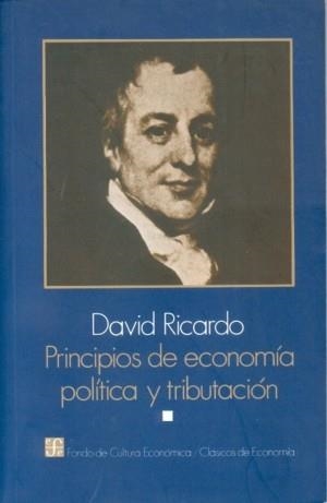 PRINCIPIOS DE ECONOMÍA POLÍTICA Y TRIBUTACIÓN | 9789681618902 | RICARDO, DAVID