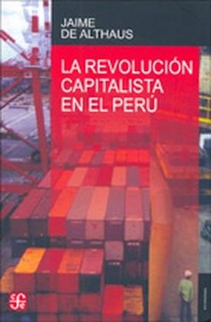 REVOLUCIÓN CAPITALISTA EN EL PERÚ, LA | 9789972663574 | ALTHAUS, JAIME DE