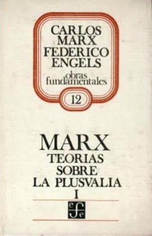 TEORÍAS SOBRE LA PLUSVALÍA, I : TOMO IV DE EL CAPITAL | 9789681603199 | MARX, CARLOS
