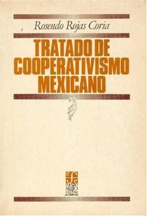 TRATADO DE COOPERATIVISMO MEXICANO | 9789681608774 | ROJAS CORIA, ROSENDO