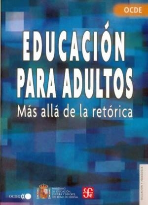 EDUCACIÓN PARA ADULTOS : MÁS ALLÁ DE LA RETÓRICA | 9789681675417 | ORGANIZACIÓN PARA LA COOPERACIÓN Y DESARROLLO ECONÓMICOS