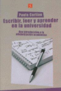 ESCRIBIR, LEER Y APRENDER EN LA UNIVERSIDAD : UNA INTRODUCCIÓN A LA ALFABETIZACIÓN ACADÉMICA | 9789505576531 | CARLINO, PAULA
