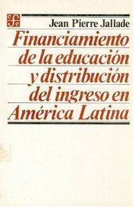 FINANCIAMIENTO DE LA EDUCACIÓN Y DISTRIBUCIÓN DEL INGRESO EN AMÉRICA LATINA | 9789681628321 | JALLADE, JEAN PIERRE