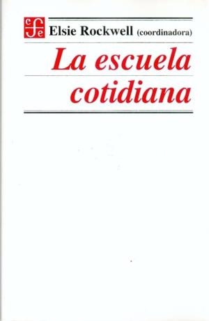 ESCUELA COTIDIANA, LA | 9789681645243 | ROCKWELL, ELSIE