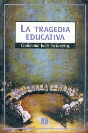 TRAGEDIA EDUCATIVA, LA | 9789505573219 | JAIM ETCHEVERRY, GUILLERMO